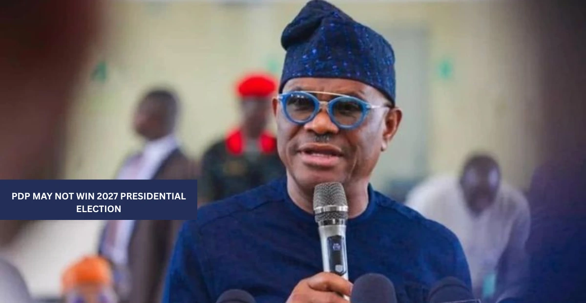 Wike Warns PDP May Not Win 2027 Presidential Election Without Zoning Reforms